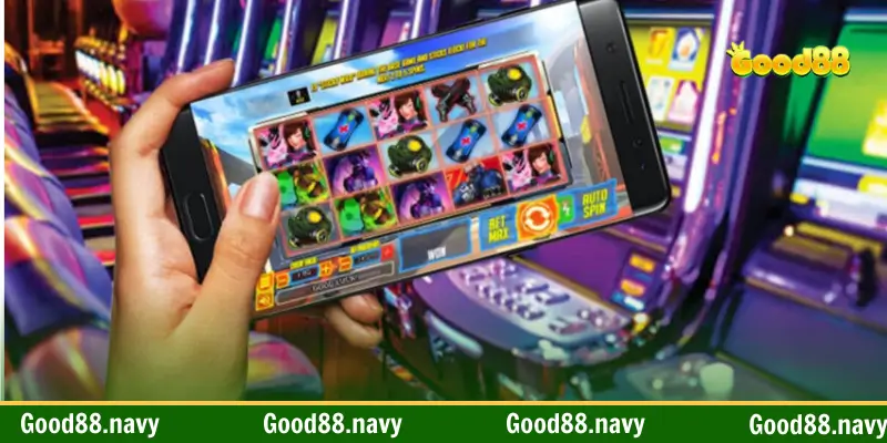 Chơi slot game online Good88 khắp muôn nơi