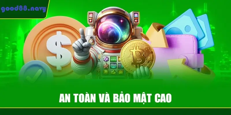 Giao dịch tại good88 an toàn và bảo mật cao