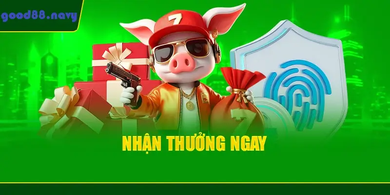 Nhận thưởng ngay khi đăng ký